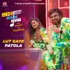 Sachet Tandon & Parampara Tandon - Lut Gaye-Patola (From \